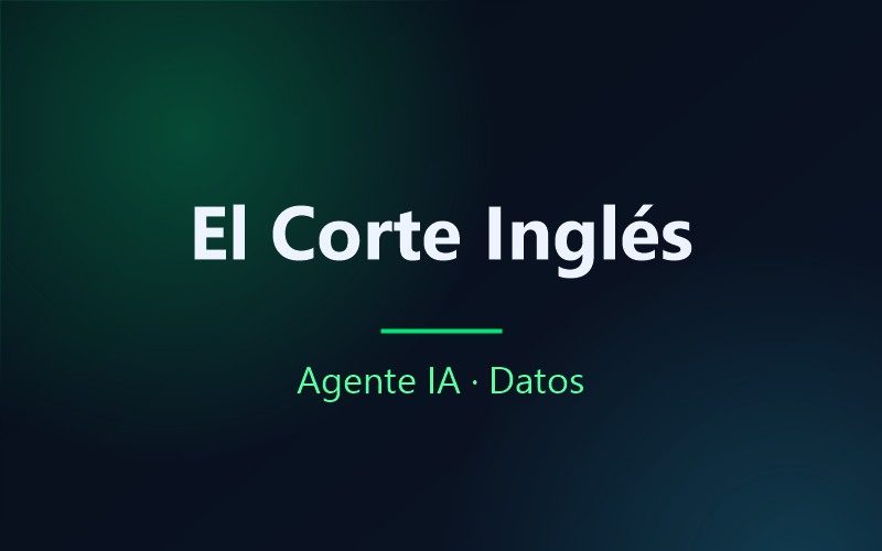 Agente de IA para consultar datos en lenguaje natural en El Corte Inglés